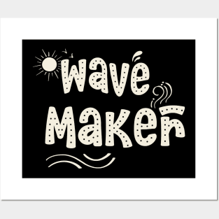 Wave maker Posters and Art